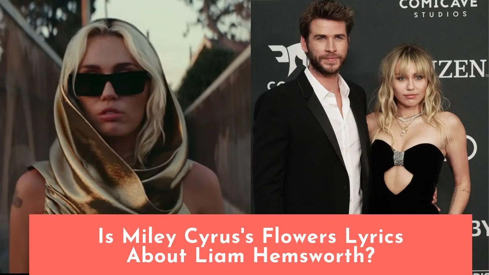 Is Miley Cyrus’ Flowers Lyrics About Liam Hemsworth?