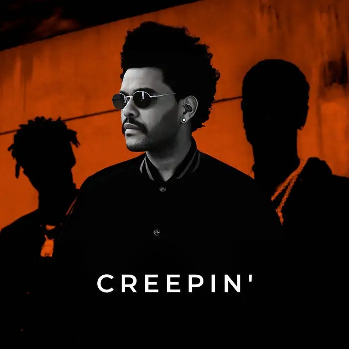 Creepin – Metro Boomin, The Weeknd