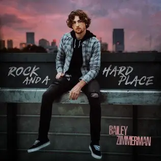 Rock and A Hard Place – Bailey Zimmerman