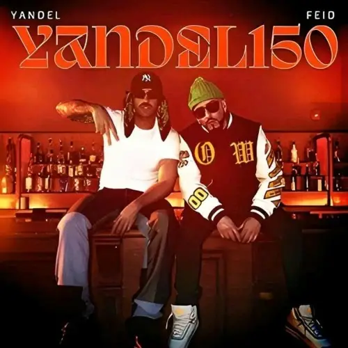 Yandel 150 – Yandel, Feid