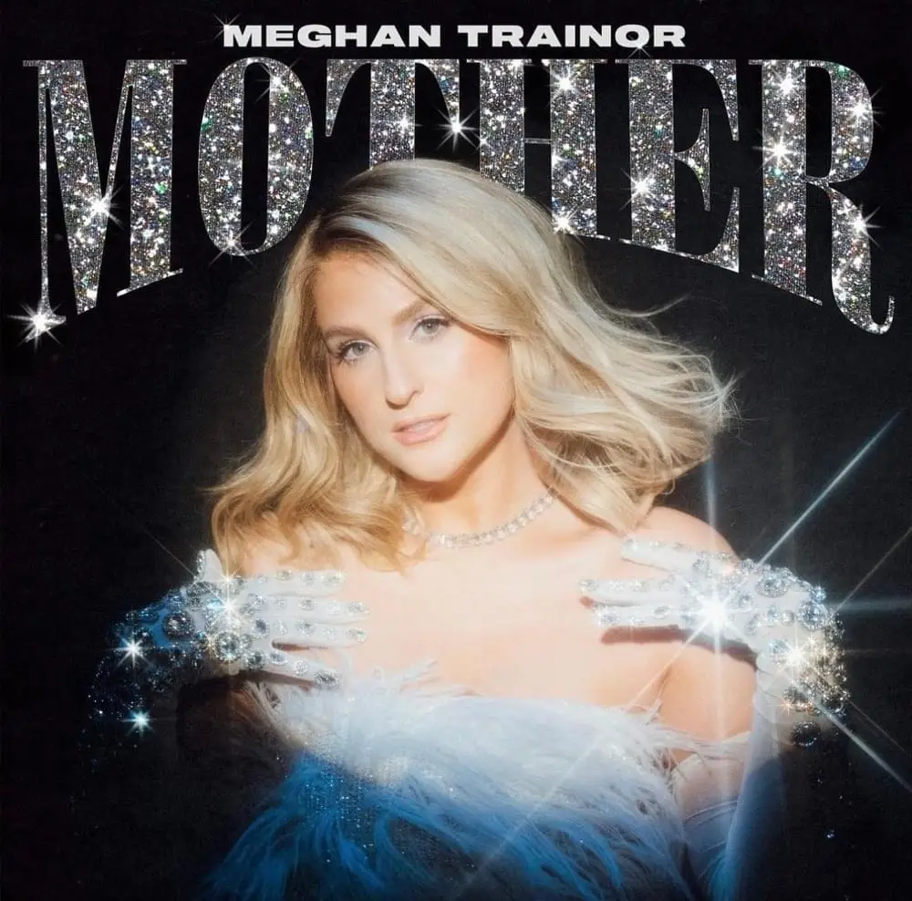 Mother – Meghan Trainor