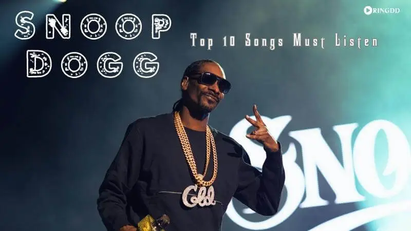 Snoop Dogg Top 10 Songs Must Listen