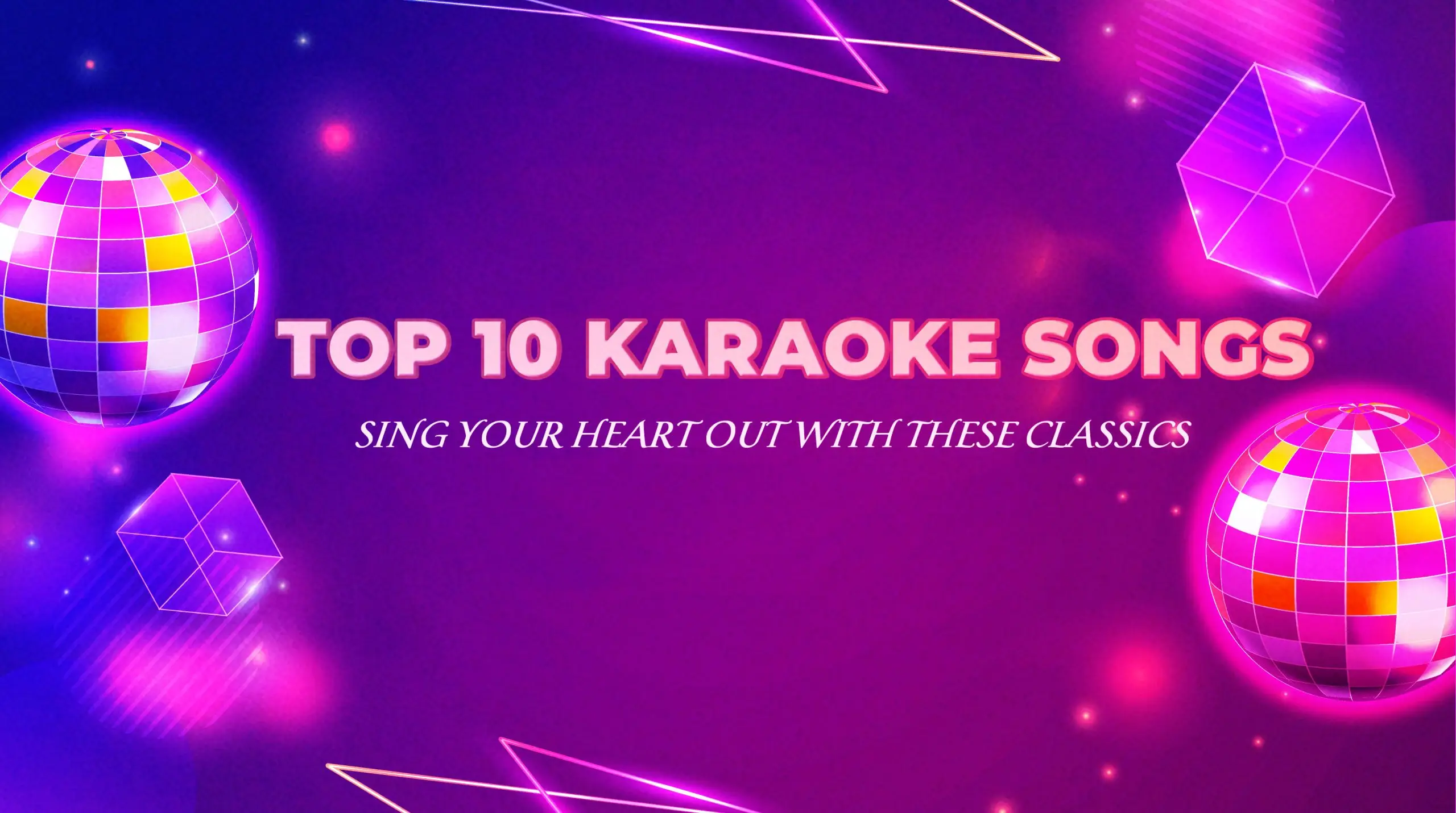 Top 10 Karaoke Songs: Sing Your Heart Out with These Classics