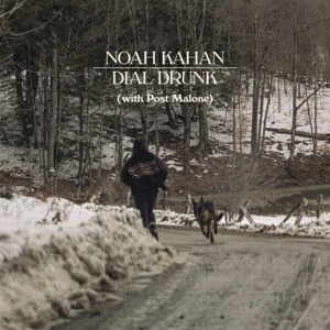 Noah Kahan, Post Malone – Dial Drunk