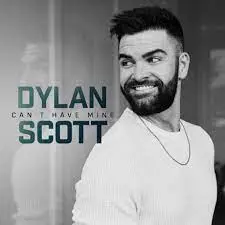 Can’t Have Mine – Dylan Scott